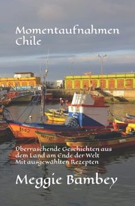 Momentaufnahmen Chile