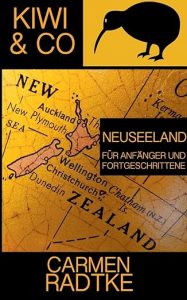 Neuseeland für Anfänger und Fortgeschrittene