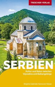 Reiseführer Serbien: Kultur und Natur