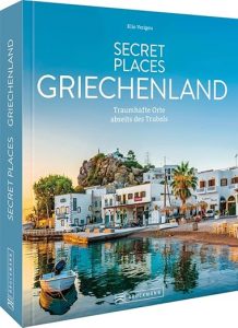 Reiseführer mit den besten Geheimtipps Griechenlands
