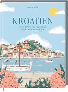 Rezepte und Geschichten von der adriatischen Küste