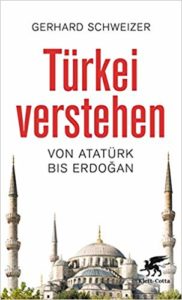 Türkei verstehen: Von Atatürk bis Erdogan