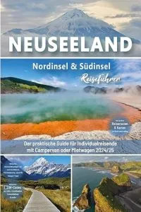 Neuseeland Reiseführer: Nordinsel & Südinsel Neuseeland Reiseführer: Nordinsel & Südinsel
